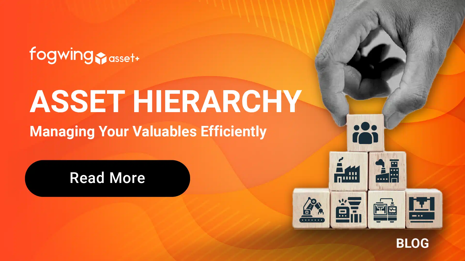 featured blog image showing a hand keeping blocks on blocks depicting asset hierarchy